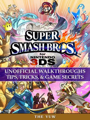 cover image of Super Smash Bros for Nintendo 3DS Unofficial Walkthroughs Tips, Tricks & Game Secrets